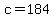 +c+=184+