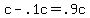 +c+-+.1c+=+.9c+