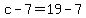 +c+-+7+=+19+-+7+