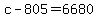 +c+-+805+=+6680+