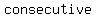+consecutive