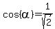 +cos%28+alpha+%29+=+1%2Fsqrt%282%29+