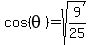 +cos%28+theta+%29+=+sqrt%28+9%2F25+%29+