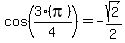 +cos%283%28pi%29%2F4%29+=+-sqrt%282%29%2F2+