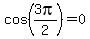 +cos%283pi%2F2%29+=+0
