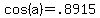 +cos%28a%29+=+.8915+