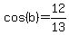 +cos%28b%29+=+12%2F13+