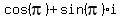 +cos%28pi%29+%2B+sin%28pi%29+i+