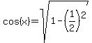 +cos%28x%29=sqrt%281-%281%2F2%29%5E2%29