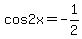 +cos2x=-1%2F2+