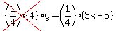 +cross%28%281%2F4%29%284%29%29y+=%281%2F4%29%28+3x-5%29