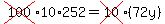 +cross%28100%2910%2A252=cross%2810%29%2872y%29