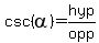 +csc%28alpha%29=hyp%2Fopp+