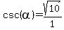 +csc%28alpha%29=sqrt%2810%29%2F1