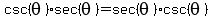 +csc%28theta%29%2Asec%28theta%29=sec%28theta%29%2Acsc%28theta%29+