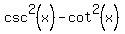 +csc%5E2%28x%29-cot%5E2%28x%29+