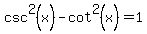 +csc%5E2%28x%29-cot%5E2%28x%29+=+1