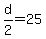 +d%2F2+=+25+