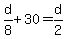 +d%2F8+%2B+30+=+d%2F2+