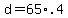 +d=+65%2A.4+