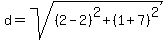 +d=+sqrt+%28%282-2%29%5E2%2B%281%2B7%29%5E2%29