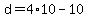 +d=4%2A10-10