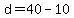 +d=40-10