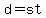 +d=st