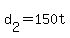 +d%5B2%5D+=+150t+