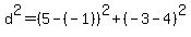 +d%5E2+=+%28++5+-%28-1%29+%29%5E2+%2B+%28+-3+-+4+%29%5E2+