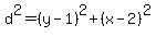 +d%5E2+=+%28+y+-+1+%29%5E2+%2B+%28x+-+2+%29%5E2+