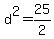 +d%5E2+=+25%2F2+