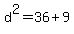+d%5E2+=+36+%2B+9+