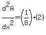 +d%5E2A%2Fdx%5E2+=+%281%2F8%29%282%29+