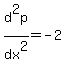 +d%5E2p%2Fdx%5E2+=+-2+