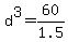 +d%5E3+=+60%2F1.5+