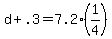 +d+%2B+.3+=+7.2%2A%281%2F4%29+