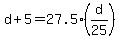 +d+%2B+5+=+27.5%2A%28d%2F25%29+