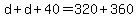 +d+%2B+d+%2B+40+=+320+%2B+360+