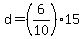 +d+=+%28+6%2F10+%29%2A15+