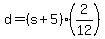 +d+=+%28+s+%2B+5+%29%2A%28+2%2F12+%29+