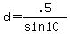 +d+=+.5%2F%28sin+10%29+