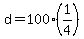 +d+=+100%2A%281%2F4%29+