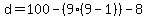 +d+=+100+-+%28+9%2A%28+9-1+%29+%29+-+8+