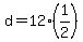 +d+=+12%2A%281%2F2%29+