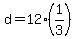 +d+=+12%2A%281%2F3%29+