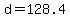 +d+=+128.4+
