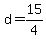 +d+=+15%2F4+