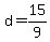 +d+=+15%2F9+