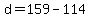 +d+=+159+-+114+